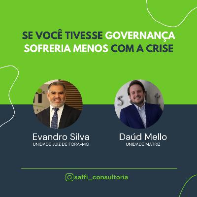 Se você tivesse Governança sofreria menos com a Crise