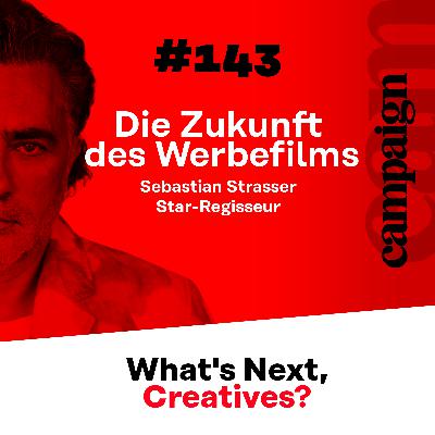 #143 mit Sebastian Strasser, Star-Regisseur