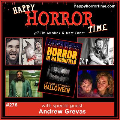 Ep 276: Interview w/Andrew Grevas, Author of “Horror in Haddonfield”