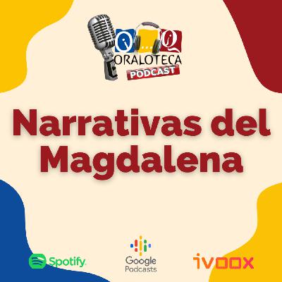 Narrativas del Magdalena Narrativas del Magdalena