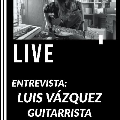 Entrevista: Luis Vázquez Entrevista: Luis Vázquez