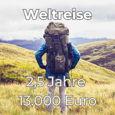 13.000 Euro Weltreise in 2,5 Jahren (433 €/Monat) mit Michaela