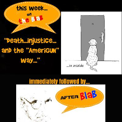 Episode 78: Death, Injustice...And The AmeriGUN Way Episode 78: Death, Injustice...And The AmeriGUN Way