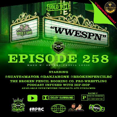 Broken Pencil Booking Co. ep. 258--WWESPN