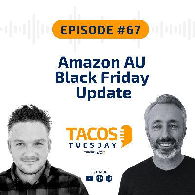 Ep 67 – Amazon AU Black Friday Update Ep 67 – Amazon AU Black Friday Update