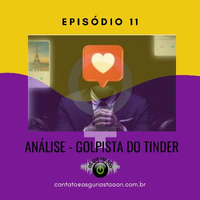 #Ep11 - Análise O Golpista do Tinder