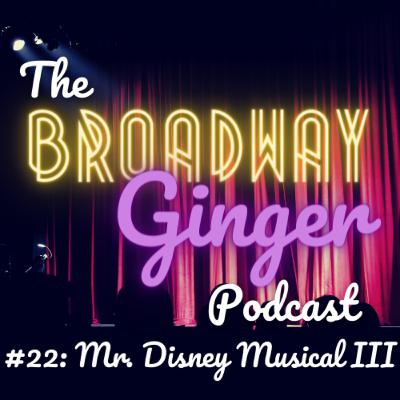#22: Mr. Disney Musical III - Santa Fe