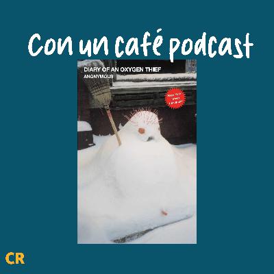 Episodio 6: Diario de un ladrón de oxígeno