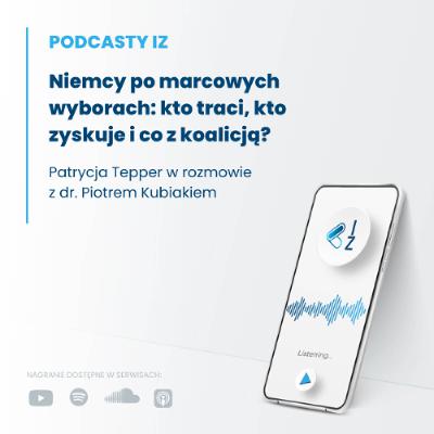 Niemcy po marcowych wyborach: kto traci, kto zyskuje i co z koalicją? - Podcasty IZ 143/2026
