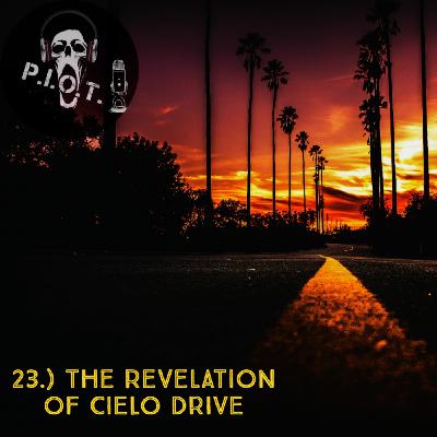 23.) The Revelation of Cielo Drive
