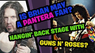 QUEEN - Brian May hangs out with GUNS N' ROSES?  Loves PANTERA?  What???
