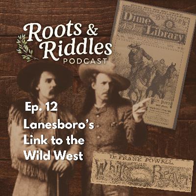 Lanesboro’s Link to the Wild West