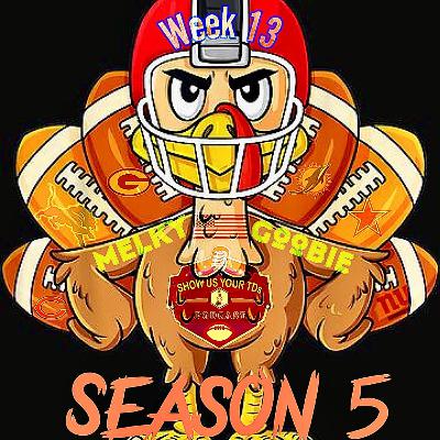 Show Us Your TDs S5 W13 - The Gobble Gobble Report Show Us Your TDs S5 W13 - The Gobble Gobble Report