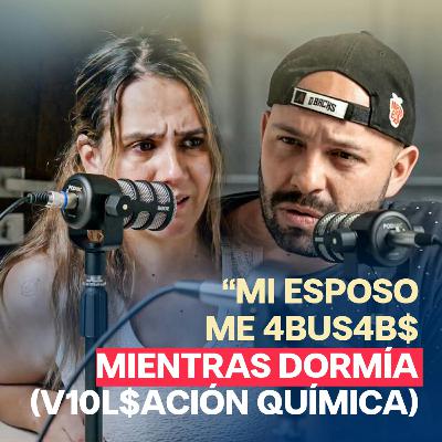 MI ESPOSO ABUSÓ DE MÍ (VIOLACIÓN QUÍMICA)