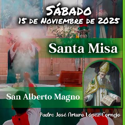 ✅ MISA DE HOY sábado 15 de Noviembre del 2025 - Padre Arturo Cornejo ✅ MISA DE HOY sábado 15 de Noviembre del 2025 - Padre Arturo Cornejo