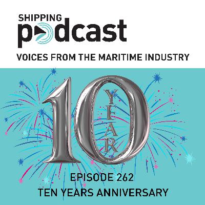 262 Shipping Podcast Ten Years Anniversary