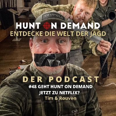 #48 Geht Hunt on Demand jetzt zu Netflix? - Tim & Rouven - (Huntingroom & jagenNRW)