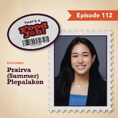 Exploring Opportunities in Food Science with Prairva (Summer) Plepalakon, UC Davis Food Science and Technology Graduate (#112)