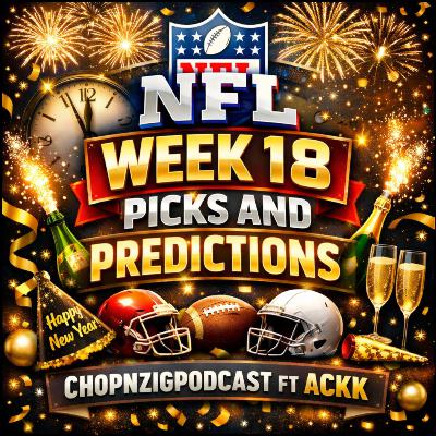 NFL WEEK 18: Picks and Predictions