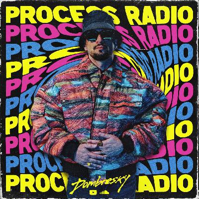 Dombresky - Process Radio #97