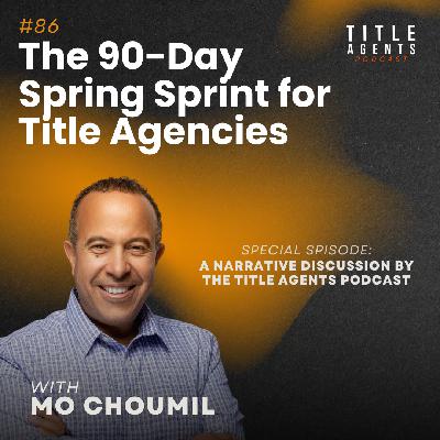 The 90-Day Spring Sprint for Title Agencies