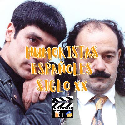 Cine de barra 9x07 - Humoristas españoles siglo XX