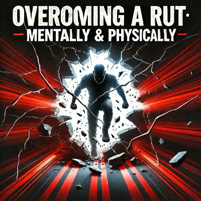 Breaking Free: Overcoming a Mental and Physical Rut With Brian Condran and Paul James - POF308
