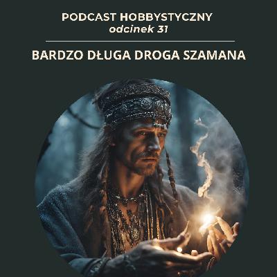 Bardzo Długa "Droga Szamana"