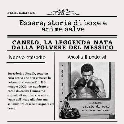 Essere Canelo, dai ghiaccioli messicani alla conquista del mondo