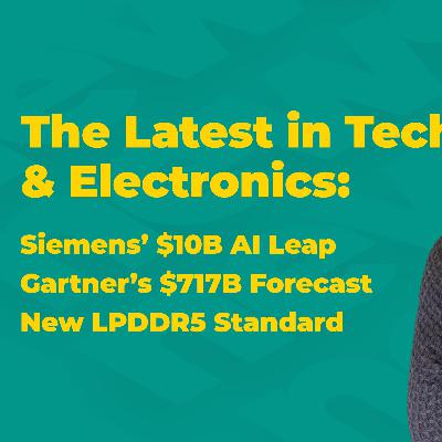 Siemens’ $10B Acquisition, Gartner’s $717B Forecast, Supermicro’s Stock Plunge | Tech & Electronics News
