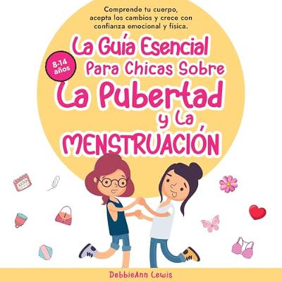 La Guía Esencial Para Chicas Sobre La Pubertad y La Menstruación (Audiolibro) | Prueba Gratis