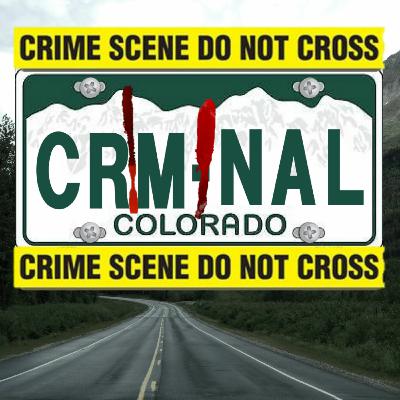 Criminal Colorado Episode 21: So What Happened (Shorty)