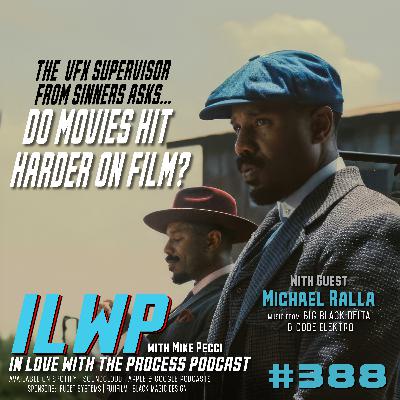 EP388 | DO MOVIES HIT HARDER ON FILM? (w/ Michael Ralla) EP388 | DO MOVIES HIT HARDER ON FILM? (w/ Michael Ralla)