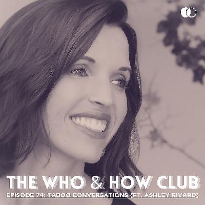 Episode 74: Taboo Conversations (Ft. Ashley Rivard) Episode 74: Taboo Conversations (Ft. Ashley Rivard)