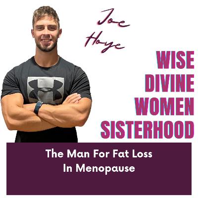 Wise Divine Women presents Joe Hoye of Hoye Fit Diet Detox, Weightloss