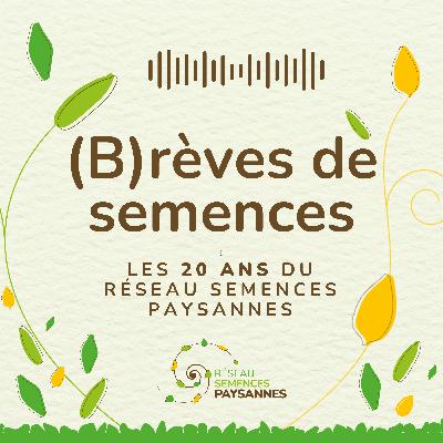 20 ans du Réseau Semences Paysannes - Marque, plaidoyer et gouvernance partagée (4/4)