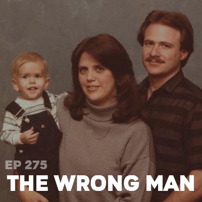 275 | The Wrong Man