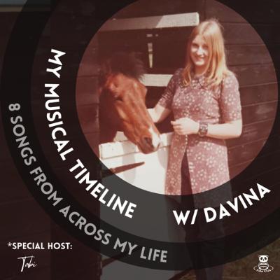 xx. My Musical Timeline ♡ 8 Songs From Across My Life with Davina Eaton | Special Host: Tabi