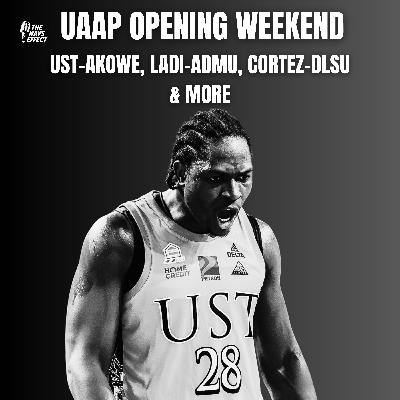 UAAP Opening Weekend Reactions with Karl Batungbacal: UST, UP, Ateneo, La Salle & Adamson"