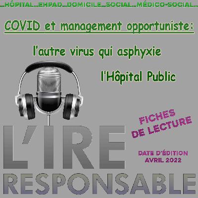 COVID et management opportuniste : l'autre virus qui asphyxie l'Hôpital Public.