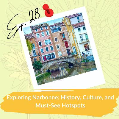 Exploring Narbonne: History, Culture, and Must-See Hotspots