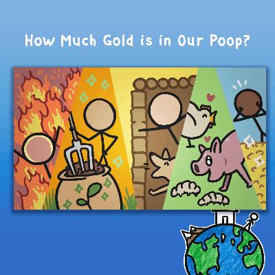How Much Gold is in Our Poop?