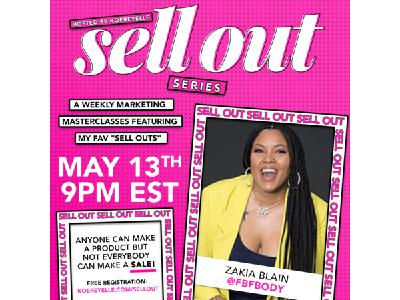 The Sell Out Series Part 2: Zakia Blain