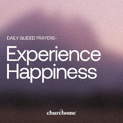 Experience Happiness