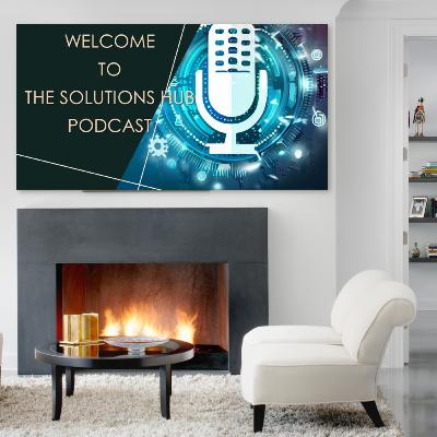 This Is Us Welcoming You To The Solutions Hub Podcast