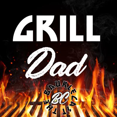 Episode: 83 Grill Dad