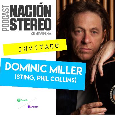 Nación Stéreo Ep 12 / Dominic Miller (Sting, Phil Collins) Nación Stéreo Ep 12 / Dominic Miller (Sting, Phil Collins)