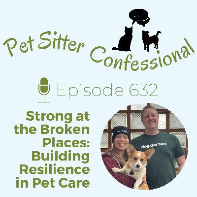 632: Strong at the Broken Places: Building Resilience in Pet Care