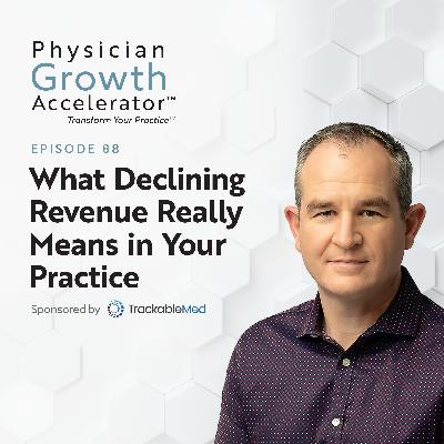What Declining Revenue Really Means in Your Practice