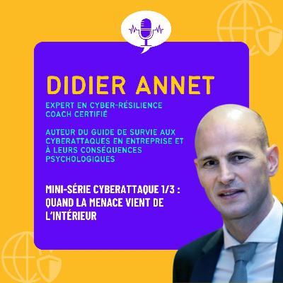 Cyberattaque (mini-série #2) : Enseignements d’après crise avec Didier Annet #21